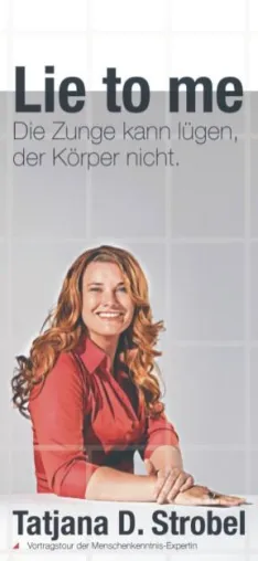 Lie to me - der Körper lügt nie! Über das Geheimnis in Gesichtern zu lesen Bild: Lie to me - der Körper lügt nie! Über das Geheimnis in Gesichtern zu lesen