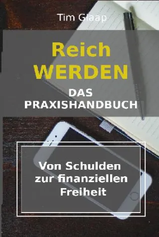 Leserunde bei Lovelybooks mit Tim Glaap und seinem neuem Buch „Reich werden – Das Praxishandbuch“ Bild: Leserunde bei Lovelybooks mit Tim Glaap und seinem neuem Buch „Reich werden – Das Praxishandbuch“