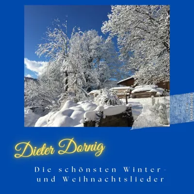 Bild: Die schönsten Winter- und Weihnachtslieder von Dieter Dornig 