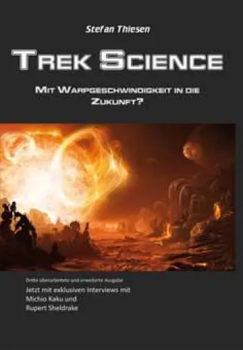 Bild: Trek-Science - mit Warpgeschwindigkeit in die Zukunft? Das Kultbuch jetzt mit Michio Kaku und Rupert Sheldrake