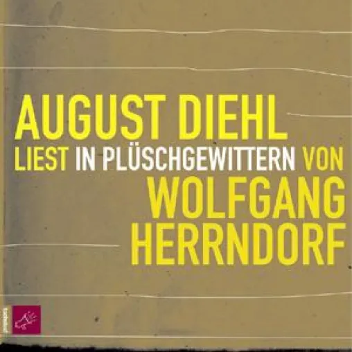 Bild: August Diehl liest "IN PLÜSCHGEWITTERN" von Wolfgang Herrndorf [Hörbuch] erhältlich ab 27.06.08