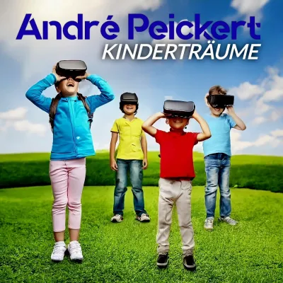 Bild: Kinderträume - das neue berührende Lied von André Peickert 