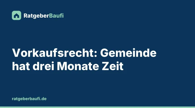 Was passiert, wenn die Gemeinde beim Hauskauf ihr Vorkaufsrecht ausübt? Bild: Was passiert, wenn die Gemeinde beim Hauskauf ihr Vorkaufsrecht ausübt?