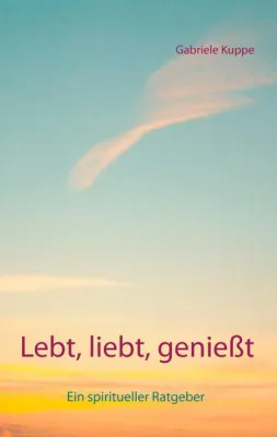 Bild: Ein neues Mutmachbuch der Autorin Gabriele Kuppe