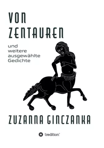 Bild: Von Zentauren - Sprachlich erhabene Gedichte-Sammlung