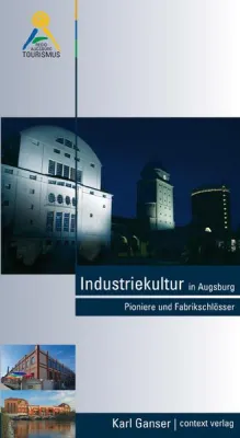 Bild: Neues Taschenbuch „Industriekultur in Augsburg“: Karl Ganser porträtiert Pioniere und Fabrikschlösser