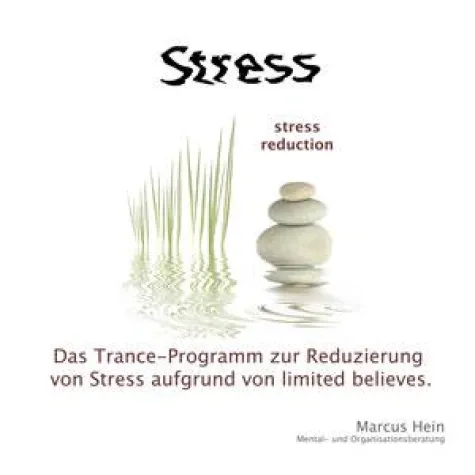 Neuartiges Trance-Programm zur nachhaltigen Stressreduzierung Bild: Neuartiges Trance-Programm zur nachhaltigen Stressreduzierung