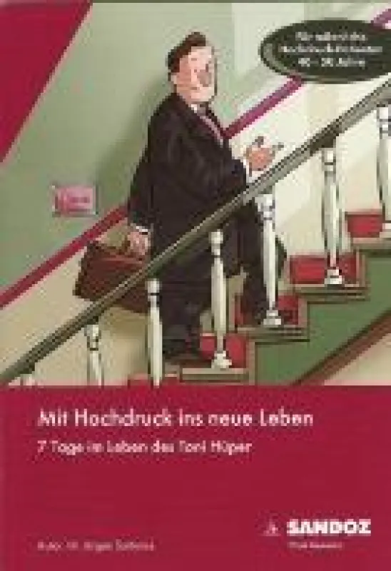 Ein Beispiel der Hochdruck-Geschichten von Sandoz: Toni Hüper, 45 Jahre, Manager, beruflich stark eingespannt und gestresst.