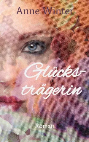 Glücksträgerin - Romantische Urlaubslektüre mit Fantasy-Elementen Bild: Glücksträgerin - Romantische Urlaubslektüre mit Fantasy-Elementen