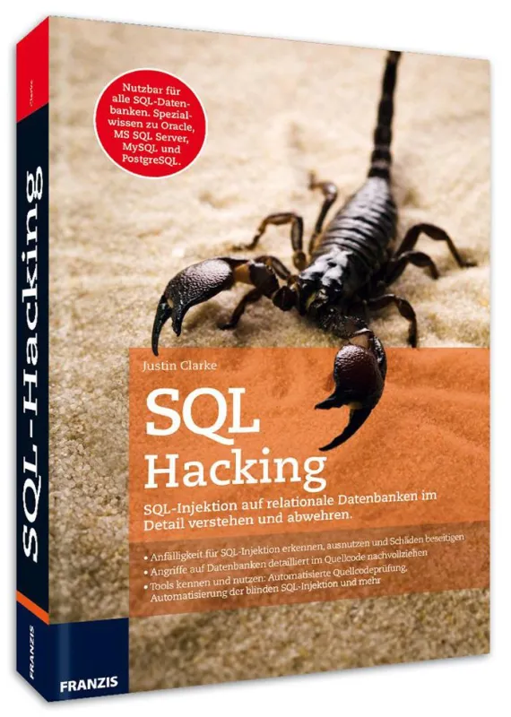 SQL Hacking - Hackerangriffe erkennen, abwehren und Datenbanken schützen