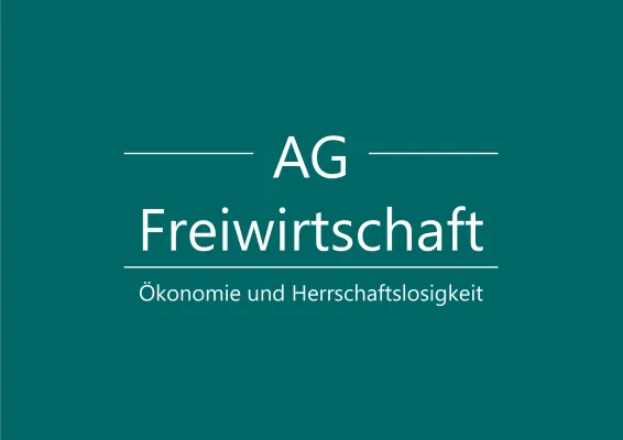 Bild: Die AG Freiwirtschaft feiert das vierjährige Jubiläum ihrer Webseite „Ökonomie und Herrschaftslosigkeit“!