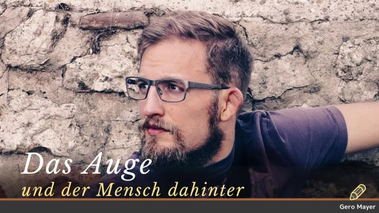 Bild: Gero Mayer veröffentlicht "Das Auge und der Mensch dahinter"