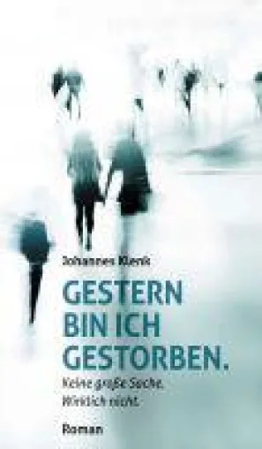 Bild: Gestern bin ich gestorben - paranormaler Roman über Begegnungen mit anderen Seelen nach dem Tod