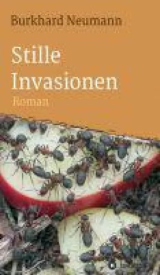 Bild: Stille Invasionen - Tiefsinnige Symbiose zwischen Wissenschafts- und Kriminalroman