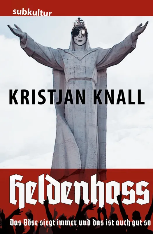 Kristjan Knall: Heldenhass.