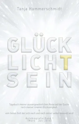 Bild: GlücklichTsein - Eine Reise auf der Suche nach Gott und der Glückseligkeit