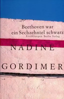 Nadine Gordimer - »Beethoven war ein Sechzehntel schwarz« Bild: Nadine Gordimer - »Beethoven war ein Sechzehntel schwarz«