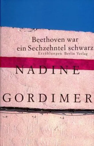 Nadine Gordimer - »Beethoven war ein Sechzehntel schwarz« Bild: Nadine Gordimer - »Beethoven war ein Sechzehntel schwarz«