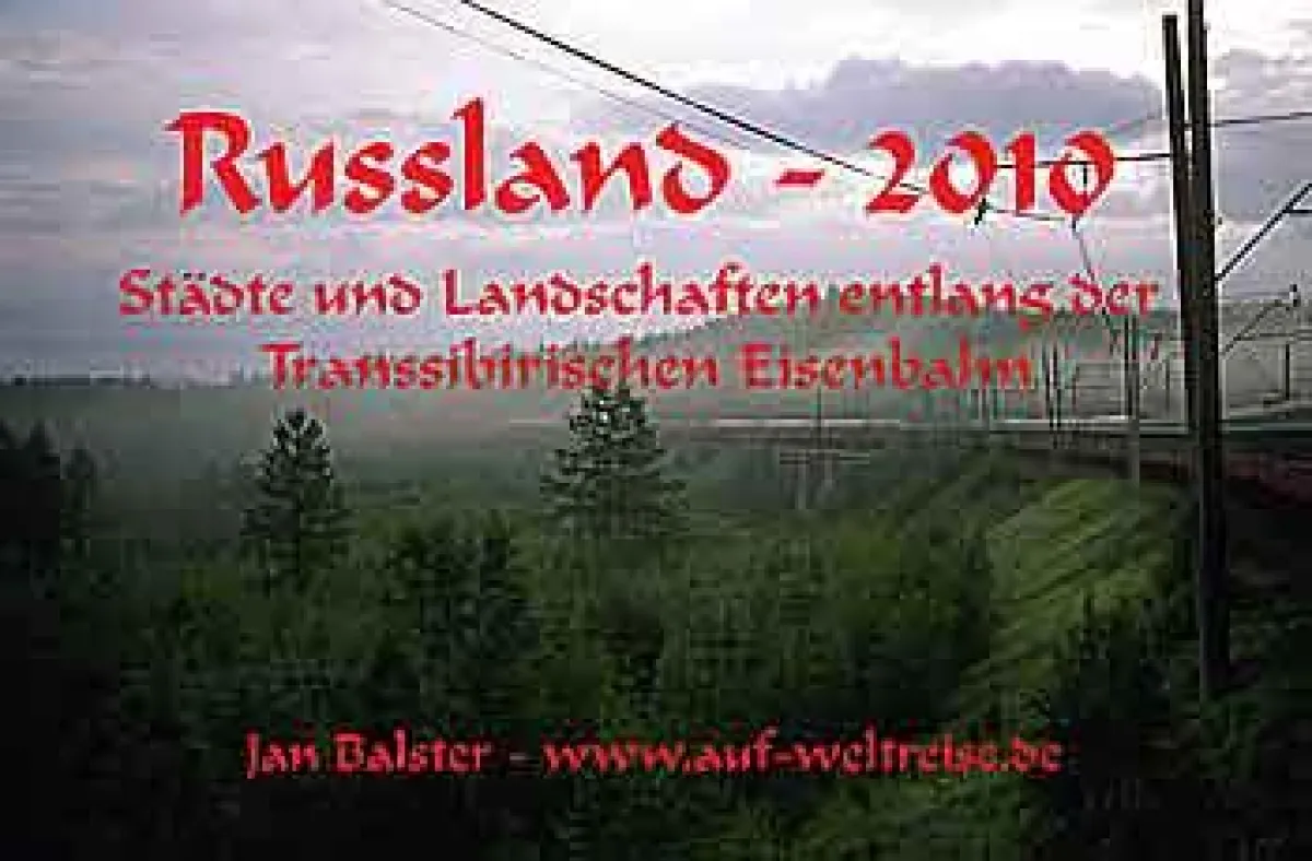 Russland 2010 – Städte und Landschaften entlang der Transsibirischen Eisenbahn - Kalender
