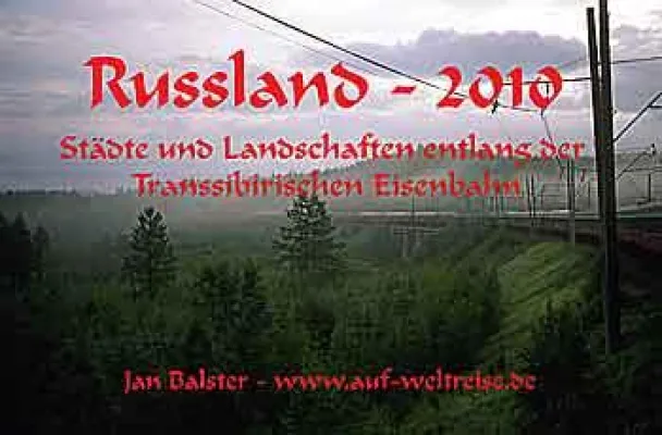 Bild: Russland 2010 – Städte und Landschaften entlang der Transsibirischen Eisenbahn - Kalender