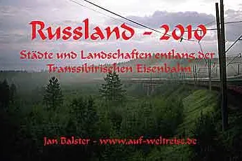 Bild: Russland 2010 – Städte und Landschaften entlang der Transsibirischen Eisenbahn - Kalender