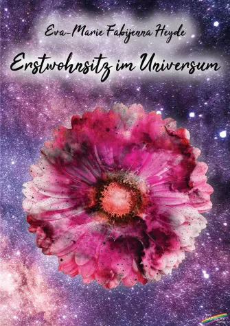Neuerscheinung Eva-Marie Fabijenna Heyde: "Erstwohnsitz im Universum" Bild: Neuerscheinung Eva-Marie Fabijenna Heyde: "Erstwohnsitz im Universum"