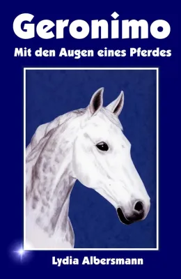 Bild: Erfolgsroman Geronimo - mit den Augen eines Pferdes als überarbeitete Neuauflage erschienen