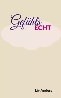 Bild: Gefühlsecht - Ein Buch, das unter die Haut geht