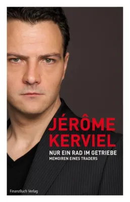 Bild: „Nur ein Rad im Getriebe“ von Jerome Kerviel erscheint heute rechtzeitig zu seiner Verurteilung.