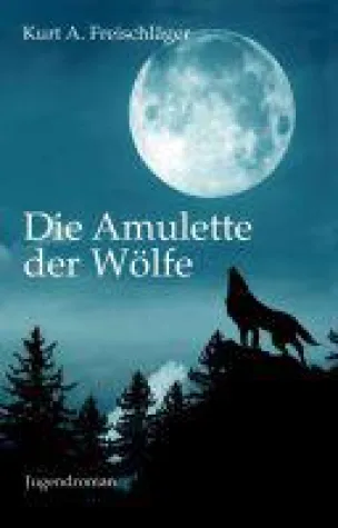 Die Amulette der Wölfe - ein spannungsgeladener Fantasy-Roman Bild: Die Amulette der Wölfe - ein spannungsgeladener Fantasy-Roman