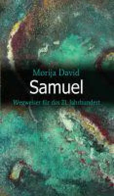 Bild: Samuel - ein  Wegweiser für das 21. Jahrhundert