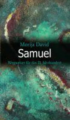 Bild: Samuel - ein  Wegweiser für das 21. Jahrhundert