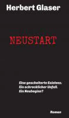 Bild: NEUSTART - neuer Thriller erzählt von einem Neubeginn und einer bleischweren Vergangenheit