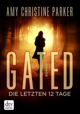 Bild: Rezension : "Gated – Die letzten 12 Tage" - Amy Christine Parker