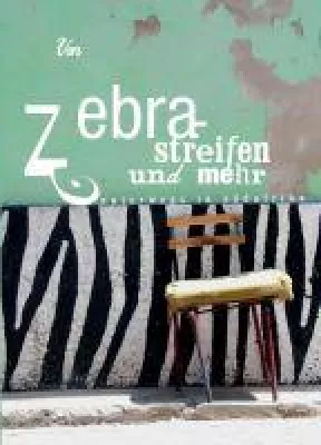 Bild: Von Zebrastreifen und mehr - Unterwegs in Südafrika