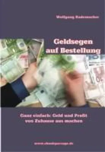 Bild: Wie sich durch »Geldsegen auf Bestellung« das Einkommen verbessern lässt