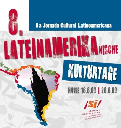 8. Lateinamerikanische Kulturtage stehen vor der Tür (Halle, 16.06. – 26.06.2009) Bild: 8. Lateinamerikanische Kulturtage stehen vor der Tür (Halle, 16.06. – 26.06.2009)