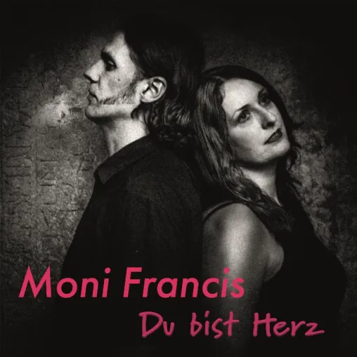 Bild: „Du bist Herz“ von Moni Francis – das schönste Liebeslied im Land ?