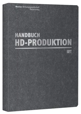 Bild: Handbuch HD-Produktion – Das Standardwerk für die Macher von HD geht in die zweite Runde