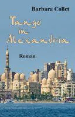 Bild: Tango in Alexandria - Unterhaltsamer Midlife-Crisis-Roman