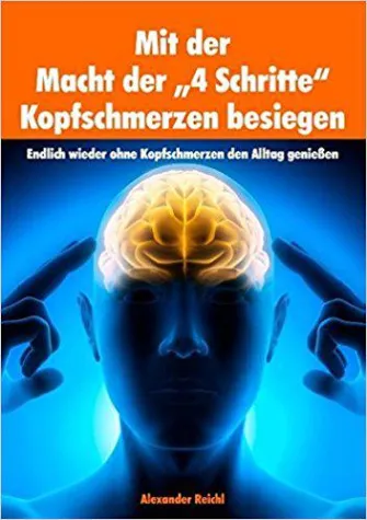 Kopfschmerzen: wenn das Denken schmerzhaft wird. Neue Hilfe zur Selbsthilfe! Bild: Kopfschmerzen: wenn das Denken schmerzhaft wird. Neue Hilfe zur Selbsthilfe!