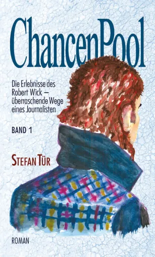 Bild: ‘ChancenPool‘ – brandaktueller Roman schickt uns auf überraschende Pfade eines Journalisten