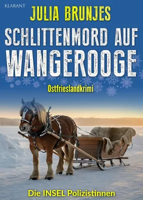 Bild: Neuerscheinung: Ostfrieslandkrimi "Schlittenmord auf Wangerooge" von Julia Brunjes im Klarant Verlag