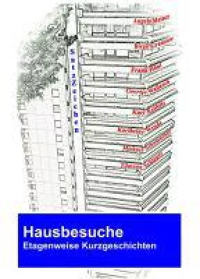 Hausbesuche - Etagenweise Kurzgeschichten Bild: Hausbesuche - Etagenweise Kurzgeschichten
