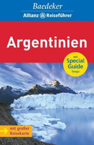 Neu: Baedeker Reiseführer Argentinien – erstmals mit Special Guide Bild: Neu: Baedeker Reiseführer Argentinien – erstmals mit Special Guide