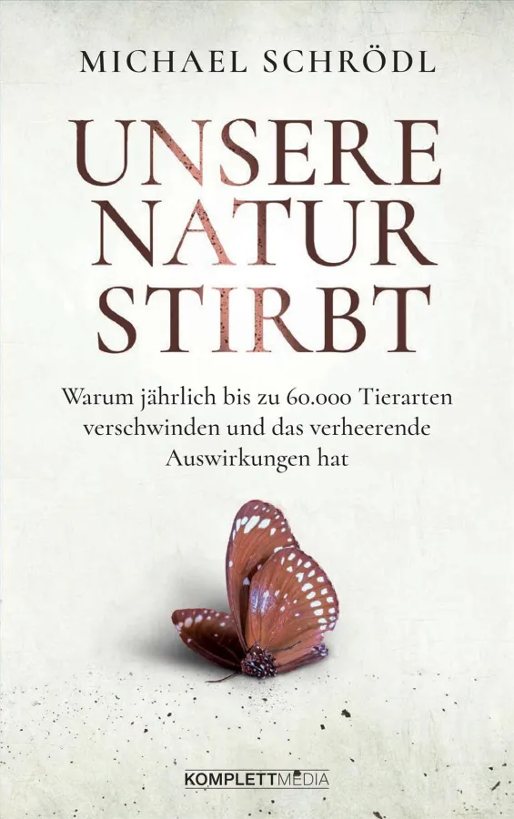 Aktueller denn je: Unsere Natur stirbt.