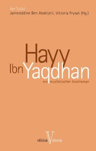 Bild: Neuerscheinung: Hayy Ibn Yaqdhan - ein Vorbild der Aufklärung