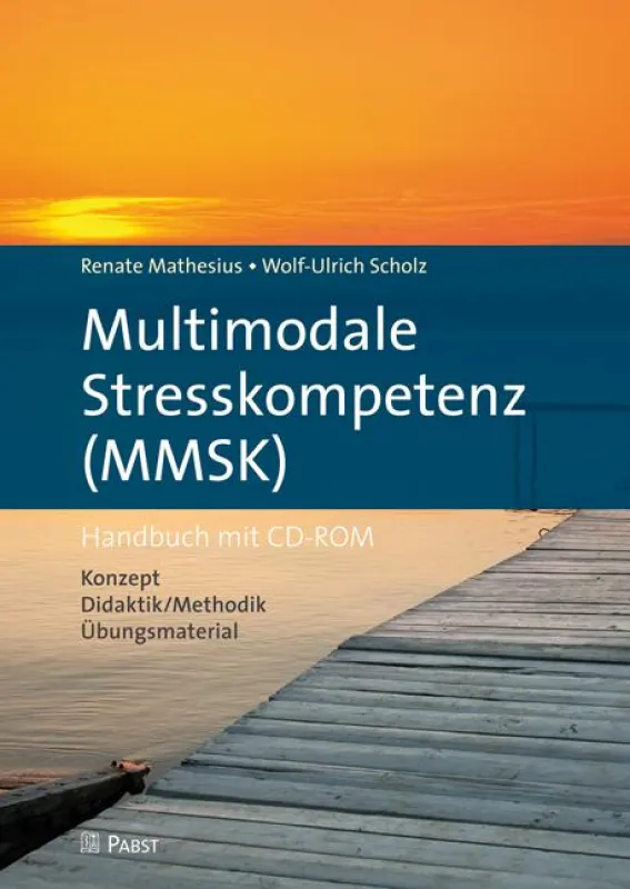 Renate Mathesius, Wolf-Ulrich Scholz: Multimodale Stresskompetenz (MMSK) - Handbuch mit CD-ROM