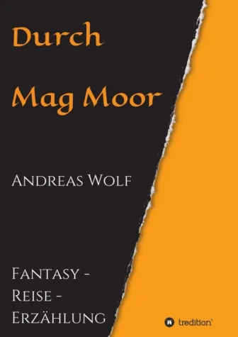 Durch Mag Moor - Abenteuerlicher Fantasy-Roman Bild: Durch Mag Moor - Abenteuerlicher Fantasy-Roman