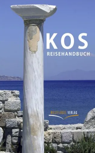 Die Schöne in der Ägäis - Kos Reisehandbuch erschienen Bild: Die Schöne in der Ägäis - Kos Reisehandbuch erschienen